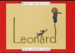 Leonard : Ausgezeichnet mit dem Illustrationspreis für Kinder- und Jugendbücher 1992. Bilderbuch （8. Aufl. 1991. 32 S. m. zahlr. bunten Bild. 21.5 x 30 cm）