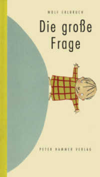 Die große Frage : Ausgezeichnet mit dem Bologna Ragazzi Award 2004, Kategorie Fiction. Nominiert für den Deutschen Jugendliteraturpreis 2005, Kategorie Bilderbuch （16. Aufl. 2004. 52 S. Mit zahlr. bunten Bild. 29.9 cm）