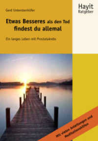 Etwas Besseres als den Tod findest du allemal : Ein langes Leben mit Prostatakrebs. Mit vielen Anleitungen und Meditationshilfen (Hayit Ratgeber) （2013. 80 S. 21 cm）