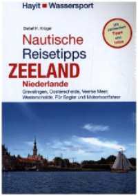 Nautische Reisetipps Zeeland / Niederlande : Grevelingen, Veerse Meer, Oosterschelde, Westerschelde （2. überarbeitete und erweiterte Auflage. 2023. 188 S. 12 Farb-Abb）