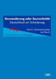 Einwanderung oder Souveränität : Deutschland am Scheideweg （2015. 146 S. 21 cm）
