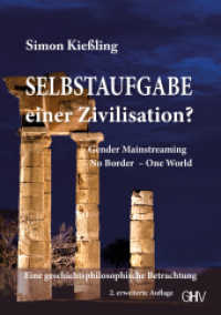 Selbstaufgabe einer Zivilisation : Gender Mainstreaming, No Border - One World （2., erw. Aufl. 2022. 250 S. 21 cm）