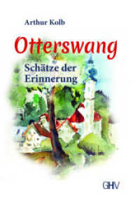 Otterswang : Schätze der Erinnerung （2021. 358 S. 21 cm）