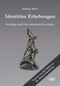 Identitäre Erhebungen : Streifzüge durch die europäische Geschichte （2023. 316 S. 21 cm）