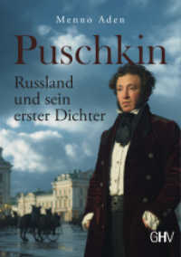 Puschkin : Russland und sein erster Dichter