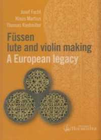 Füssen lute and violin making : A European legacy （2019. 232 S. 30.5 cm）