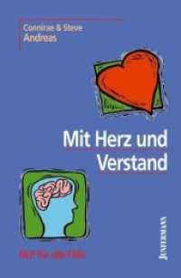 Mit Herz und Verstand : NLP für alle Fälle （4. Aufl. 2004. 460 S. 215 mm）