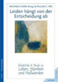 Leiden hängt von der Entscheidung ab : Gedichte & Texte zu Leben, Sterben und Heilwerden (Thema Traumabewältigung) （2. Aufl. 2012. 200 S. m. farb. Bildern. 240 mm）