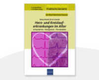 Herz- und Kreislauferkrankungen im Alter : Leitsymptome - Management - Therapiepläne (Praxishilfen: Praktische Geriatrie Bd.4) （1 . Auflage. 2014. 64 S. 210 mm）