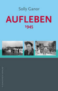 Aufleben 1945 （1. Aufl. 2010. VIII, 288 S. 16 SW-Abb. 220 mm）