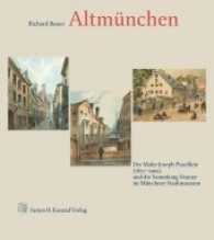 Altmünchen : Der Maler Joseph Puschkin (1827-1905) und die Sammlung Neuner im Münchner Stadtmuseum （1. Auflage. 2017. 280 S. mit 228 überwiegend farbigen Abbildungen）