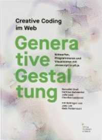 Generative Gestaltung : Entwerfen, Programmieren und Visualisieren mit Javascript in p5.js （2018. 256 S. Durchgehend fünffarbig gedruckt, (4c plus Sonderfarb）