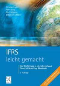 IFRS - leicht gemacht. : Eine Einführung in die International Financial Reporting Standards. (BLAUE SERIE - leicht gemacht) （5., überarb. Aufl. 2022. 183 S. 16 Übersichten, 20 Leits&aum）