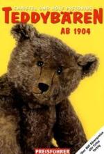 Teddybären ab 1904 : Preisführer 2010/11. Über 800 Bärenpreise （2010. 208 S. 21 cm）