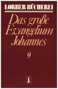 Johannes, das grosse Evangelium Bd.9 (Johannes, das grosse Evangelium BD 9) （8. Aufl. 1985. 490 S. 19.2 cm）
