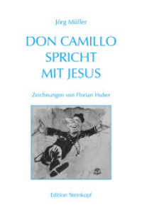 Don Camillo spricht mit Jesus （2022. 80 S. mit zahlreichen s/w-Abbildungen. 17.5 cm）
