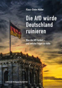 Die AfD würde Deutschland ruinieren : Was die AfD fordert - und welche Folgen es hätte （2023. 96 S. 21 cm）