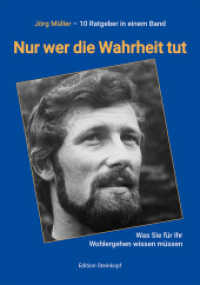 Nur wer die Wahrheit tut : Was Sie für Ihr Wohlergehen wissen müssen （2023. 528 S. 21 cm）
