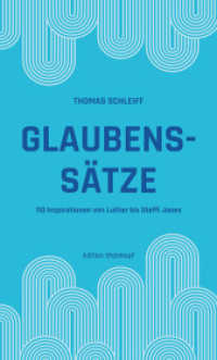 Glaubenssätze : 110 Inspirationen von Luther bis Steffi Jones （2024. 120 S. 18.7 cm）
