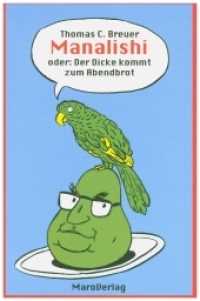 Manalishi : oder: Der Dicke kommt zum Abendbrot （2011. 148 S. 20.5 cm）