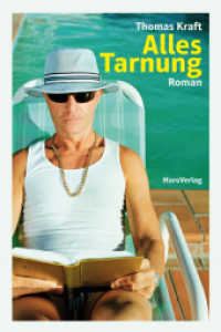 Alles Tarnung : Roman （2013. 224 S. 20.5 cm）