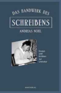 Das Handwerk des Schreibens : Essays und Kritiken zur Literatur （überarb. Aufl. 2014. 140 S. 205 mm）
