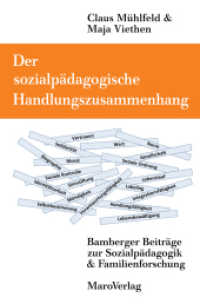 Der sozialp&auml;dagogische Handlungszusammenhang (Bamberger Beitr&auml;ge zur Sozialp&auml;dagogik und Familienforschung Bd.7) （Neuaufl. 2013. 143 S. Beil.: Schaubild. 20,5 cm）