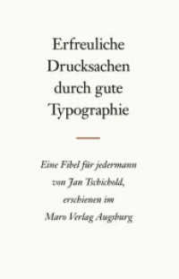 Erfreuliche Drucksachen durch gute Typographie : Eine Fibel für jedermann （Sonderausg. 2001. 128 S. m. Abb. u. Faks. 205 mm）