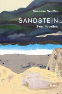Sandstein : Zwei Novellen （2022. 240 S. 20.5 cm）