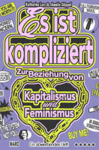 Es ist kompliziert - Zur Beziehung von Kapitalismus und Feminismus : Ein abwerbendes Heft. MaroHeft #21 (MaroHefte)
