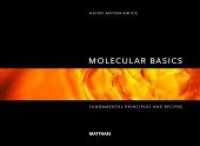 Molecular Basics : Fundamental Principles and Recipes （Neuausg. 2008. 176 S. w. numerous col. photos. 160 x 220 mm）