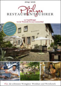 Pfälzer Restaurantführer 2024/2025 : 142 Empfehlungen von der Weinstube bis zum Gourmetlokal; Plus: die schönsten Weingüter, Weinbars und Weinhotels （23. Aufl. 2023）