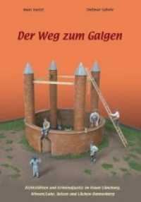 Der Weg zum Galgen : Richtstätten und Kriminaljustiz im Raum Lüneburg, Winsen/Luhe, Uelzen und Lüchow-Dannenberg (merlin regional) （2012. 100 S. zahlr. farb. Abb. 21 cm）