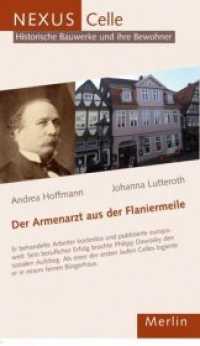 Der Armenarzt in der Flaniermeile : Philipp Simon Dawosky und das Wohnhaus Zöllnerstraße Nr. 29 (Nexus 5) （1. Aufl. 2013. 48 S. 21 cm）