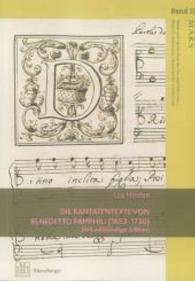Die Kantatentexte von Benedetto Pamphili (1653-1730) : mit vollständiger Edition (Mars II) （2015. 429 S. Notenbeispiele und Faksimiles. 30 cm）