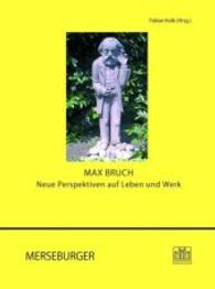 Max Bruch : Neue Perspektiven auf Leben und Werk (Beiträge zur rheinischen Musikgeschichte Bd.178) （2016. 216 S. m. Abb. u. Notenbeisp. 240 mm）