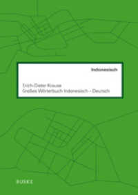 Großes Wörterbuch. Indonesisch-Deutsch : Mit rund 72 500 Wortstellen （2010. XIV, 742 S. 240 mm）