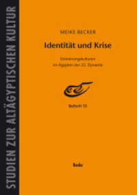 Identität und Krise : Erinnerungskulturen im Ägypten der 22. Dynastie (Studien zur Altägyptischen Kultur 13) （1. Aufl. 2012. XI, 382 S. 26.5 cm）
