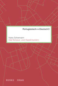 Das portugiesische und deutsche Tempus- und Verbalsystem (Portugiesisch - Deutsch 3) （2017. X, 376 S. 23 cm）