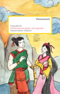 Vietnamesische Sagen und Legenden : Vietnamesisch-Deutsch. Zweisprachige Ausgabe