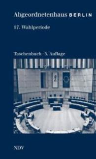 Abgeordnetenhaus von Berlin 17. Wahlperiode （3. Aufl. 2015. 200 S. 190 mm）