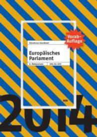 Kürschners Handbuch Europäisches Parlament 8. Wahlperiode, Vorabauflage : 2014 bis 2019 （2014. 14 S. 297 mm）