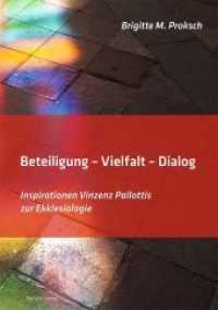 Beteiligung - Vielfalt - Dialog : Inspirationen Vinzenz Pallottis zur Ekklesiologie （2014. 320 S. 21 cm）