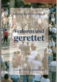 Verloren und gerettet : Was ist das Wichtigste im Leben? (Paulus-Paperbacks Bd.40) （2010. 80 S. 0 Abb. 20.5 cm）