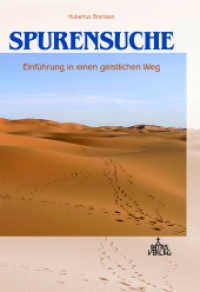 Spurensuche : Einführung in einen geistlichen Weg. Ungekürzte Ausgabe （2. Aufl. 2010. 80 S. m. SW-Abb. 21 cm）