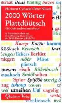 2.000 Wörter Plattdüütsch : Ein Gebrauchswörterbuch. In Zus.-Arb. m. d. Ohnsorg-Theater u. d. NDR Hamburg-Welle 90,3 （10. Aufl. 1998. 108 S. 10.5 x 18 cm）
