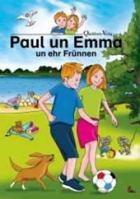 Paul un Emma un ehr Frünnen : Lehrbook för Plattdüütsch in de Grundschool. Lehrbuch für Plattdeutsch in der Grundschule (Klasse 3 und 4) (Paul un Emma) （1. Aufl. 2018. 176 S. 29,7 cm）