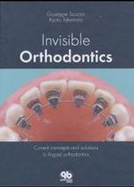 Invisible Orthodontics : Current concepts and solutions in lingual orthodontics （2003. 173 p. w. numerous figs. (mostly col.). 29 cm）