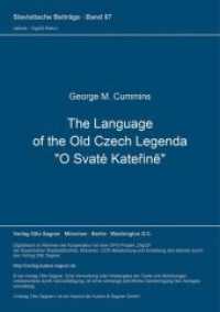 The Language of the Old Czech Legenda "O Svaté Katerine" (Slavistische Beiträge .87) （Neuausg. 1975. 371 S. 210 mm）