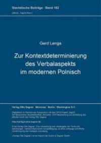 Zur Kontextdeterminierung des Verbalaspekts im modernen Polnisch (Slavistische Beiträge .102) （Neuausg. 1976. 233 S. 210 mm）